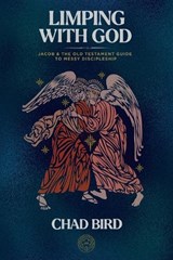 Limping with God - Chad Bird - 9781948969833
