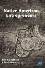 Native American Entrepreneurs - SHEFFIELD,  Ron ; Munoz, J. Mark - 9781948976411