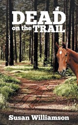 Dead on the Trail - WILLIAMSON,  Susan - 9781948979160