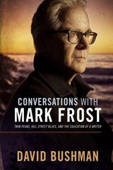 Conversations With Mark Frost - David Bushman - 9781949024104