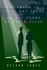 The X-Files The Truth is Still Out There - Bethan Jones - 9781949024500