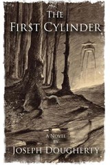The First Cylinder - DOUGHERTY,  Joseph - 9781949024548