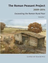 The Roman Peasant Project 2009-2014 - Kim Bowes - 9781949057072