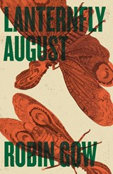 Lanternfly August - Robin Gow - 9781949065282