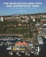 The Burlington Bike Path and Waterfront Park - Rick Sharp - 9781949066302