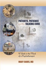Patients, Patience, and the Talking Cure - Mary Davis - 9781949093230
