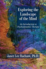 Exploring the Landscape of the Mind - Janet Lee Bachant - 9781949093360