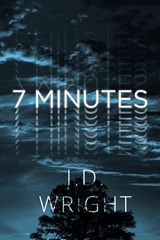 7 Minutes - WRIGHT,  J.D. - 9781949116892