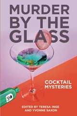 Murder by the Glass - Teresa Inge ; Yvonne Saxon - 9781949135497