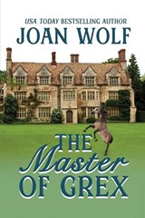 The Master of Grex - Joan Wolf - 9781949135510