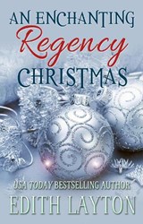 An Enchanting Regency Christmas - Edith Layton - 9781949135794