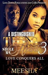 A Distinguished Thug Stole My Heart 3 - Meesha - 9781949138177