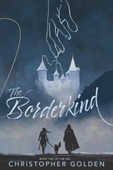 The Borderkind - Christopher Golden - 9781949140507