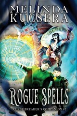 Rogue Spells - Melinda Kucsera - 9781949145250