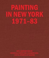 Painting in New York 1971–83 - Hilton Als - 9781949172980