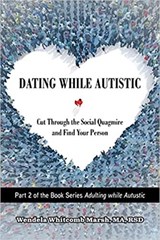 Dating While Autistic - Wendela Whitcomb Marsh - 9781949177992