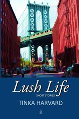 Lush Life - HARVARD,  Tinka - 9781949180114