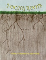 Young Roots - Jessica Smith - 9781949215144