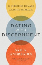 Dating with Discernment - ANDREADES,  Sam - 9781949253184