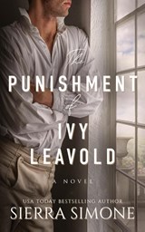 The Punishment of Ivy Leavold - Sierra Simone - 9781949364149