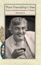 Plant Friendship's Tree - Dick Davis - 9781949445909