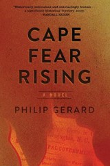Cape Fear Rising - Philip Gerard - 9781949467024
