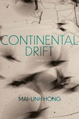 Continental Drift - Mai-Linh Hong - 9781949487640