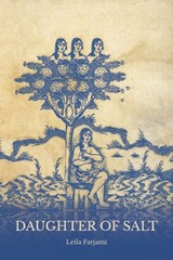 Daughter of Salt - Leila Farjami - 9781949487695