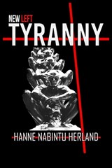 New Left Tyranny - Hanne Herland - 9781949586084