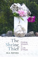 The Shrine Thief - W. A. Mathieu - 9781949597295