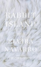 Rabbit Island - Elvira Navarro - 9781949641097