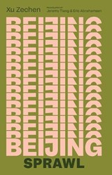 Beijing Sprawl - Zechen Xu - 9781949641325