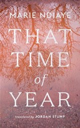 That Time of Year - Marie NDiaye - 9781949641493