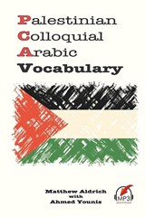 Palestinian Colloquial Arabic Vocabulary - Matthew Aldrich - 9781949650600