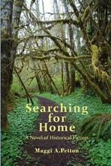 Searching for Home - Maggi A Petton - 9781949652499