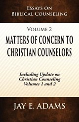 Adams, J: Matters of Concern to Christian Counselors - Jay E Adams - 9781949737684