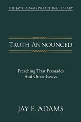 Truth Announced - Jay E Adams - 9781949737912