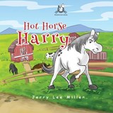 Hot Horse Harry - Jerry Lee Miller - 9781949746044