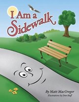 I Am a Sidewalk - MACGREGOR,  Matt - 9781949746365