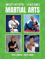 BEST OF CFW MARTIAL ARTS Volume 1 - Jose M Fraguas - 9781949753738