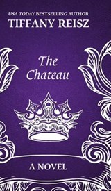 The Chateau - Tiffany Reisz - 9781949769067