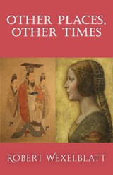 Other Places, Other Times - Robert Wexelblatt - 9781949790764