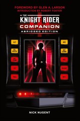 The Knight Rider Companion Abridged Edition - Nick Nugent - 9781949802252