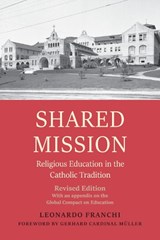 Shared Mission - Leonardo Franchi ; Gerhard Cardinal Muller - 9781949822403
