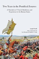 Two Years in the Pontifical Zouaves - Joseph Powell - 9781949822564