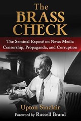 The Brass Check - Upton Sinclair - 9781949846546