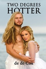 Two Degrees Hotter - de de Cox - 9781949873962