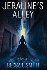Jeraline's Alley - Becca C Smith - 9781949877328