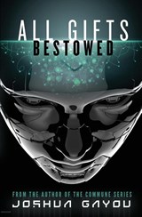 All Gifts, Bestowed - Joshua Gayou - 9781949890303