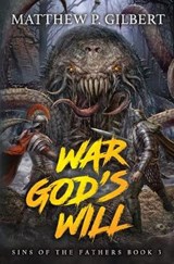 War God's Will - GILBERT,  Matthew P - 9781949890440